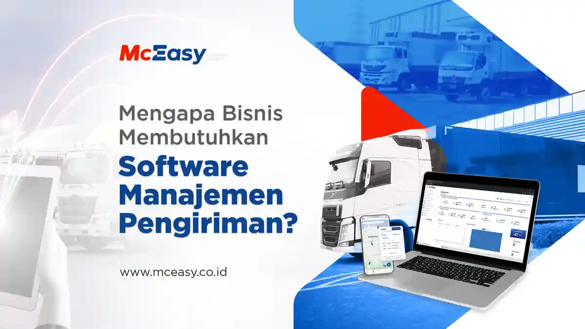 Mengapa Bisnis Membutuhkan Software Manajemen Pengiriman?