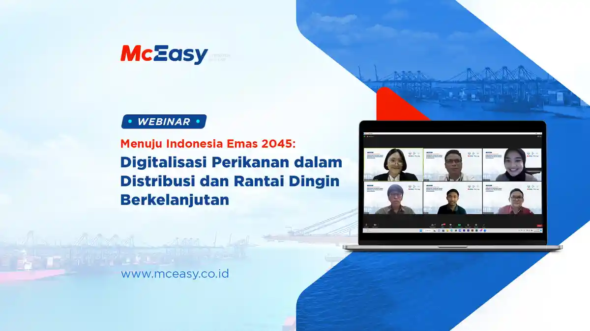 Memperingati HARKANNAS McEasy Bersama FishLog Gelar Webinar Menuju Indonesia Emas 2045