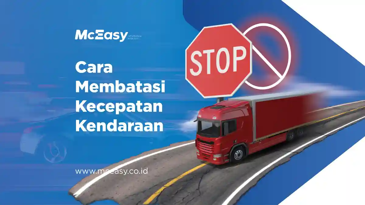 Cara Membatasi Kecepatan Armada Kendaraan Logistik dan Penumpang