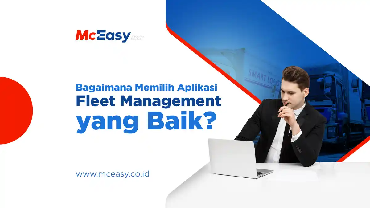 Bagaimana Cara Memilih Aplikasi Fleet Management yang Baik?