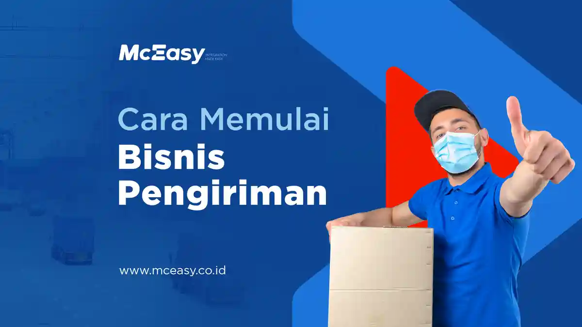 Bagaimana Cara Memulai Bisnis Pengiriman Barang?