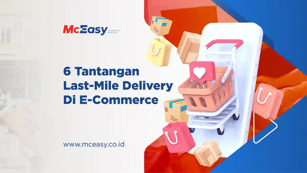 6 Tantangan Last-Mile Delivery Di E-Commerce