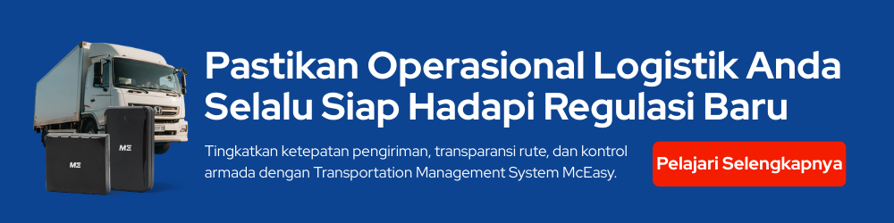 7 Kebijakan Logistik Di Indonesia Yang Wajib Dipatuhi Perusahaan 1 Template Cta Blog Mceasy 4