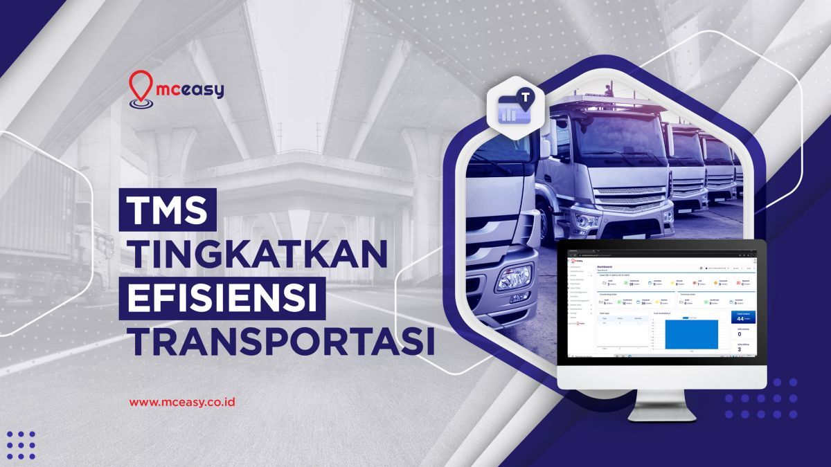 TMS: Solusi Manajemen Transportasi dan Distribusi Paling Canggih