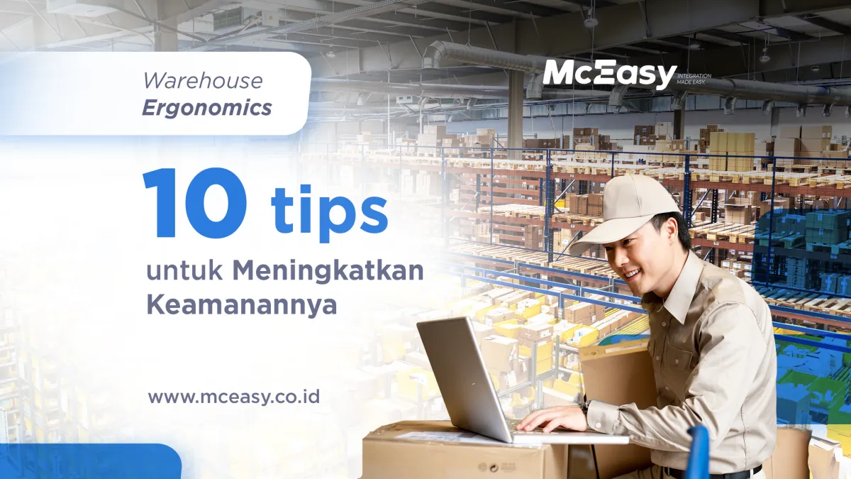 Warehouse Ergonomic: 10 Tips Meningkatkan Keamanan