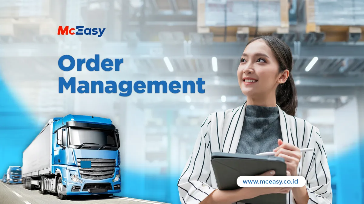 Memahami Order Management dan Hubungannya dengan Order Fulfillment