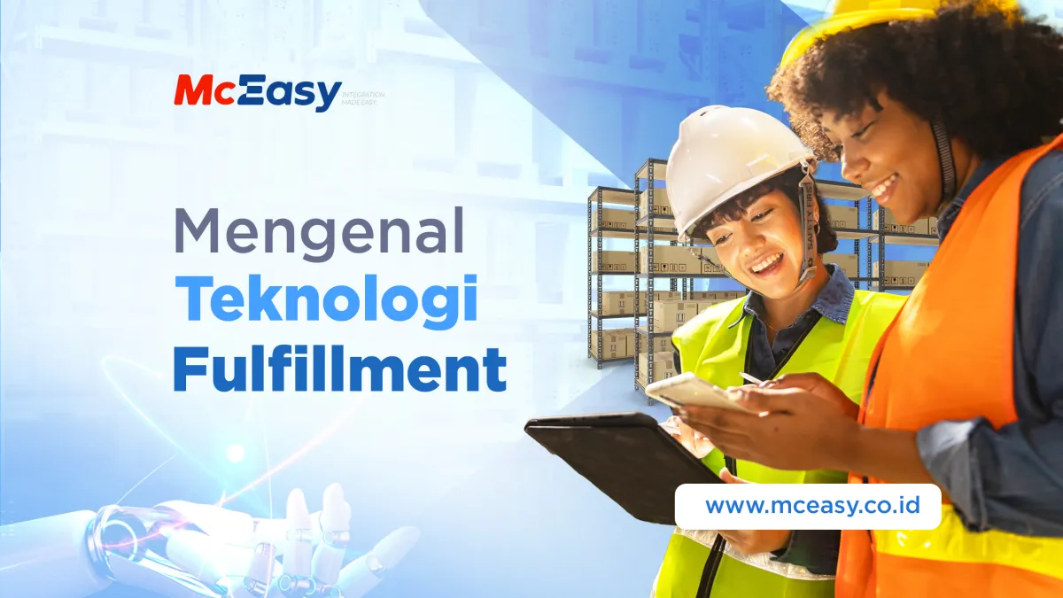 Mengenal Berbagai Macam Teknologi Fulfillment