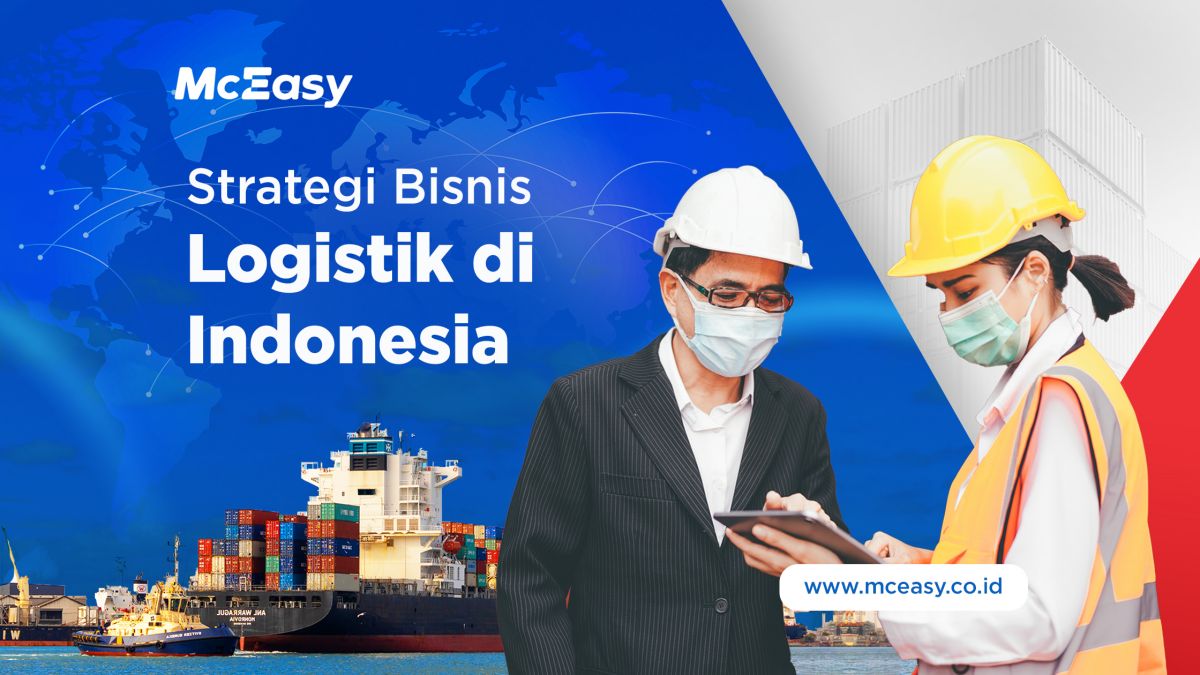 Strategi Bisnis Logistik di Indonesia