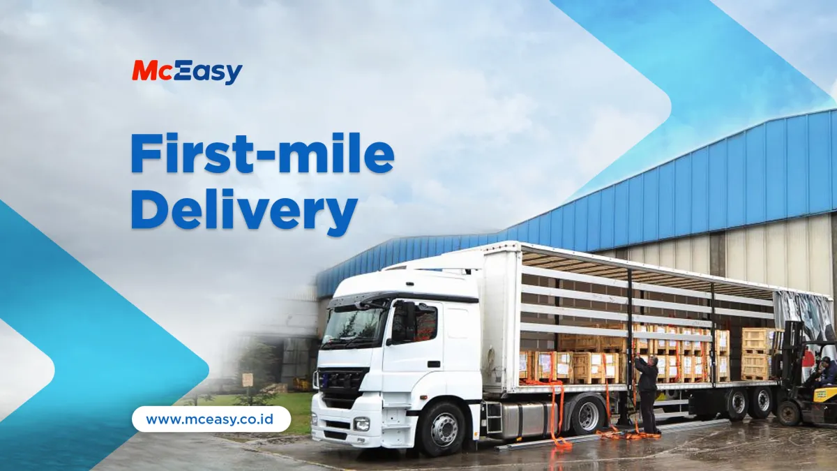 First Mile Delivery: Awal dari Suksesnya Pengiriman