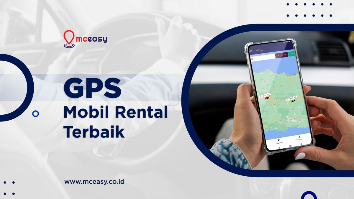 GPS Mobil Rental Terbaik Untuk Keamanan Bisnis!