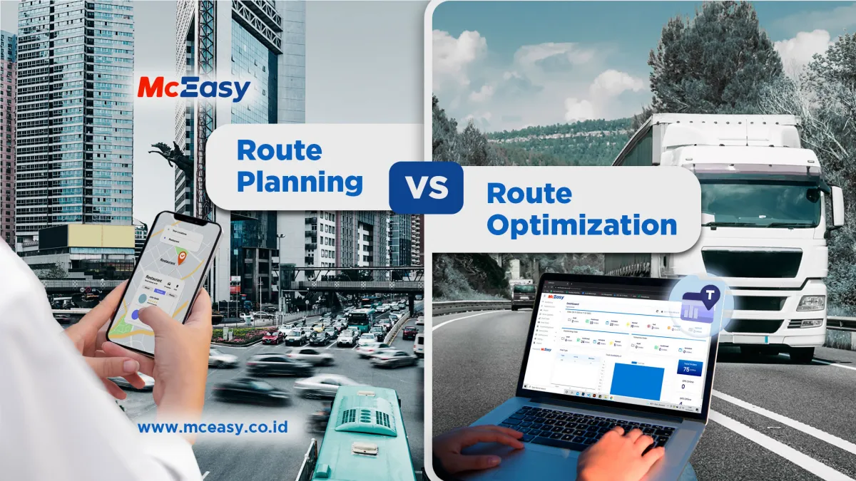 Perbedaan Route Planning dengan Route Optimization: Mana yang Anda Butuhkan?