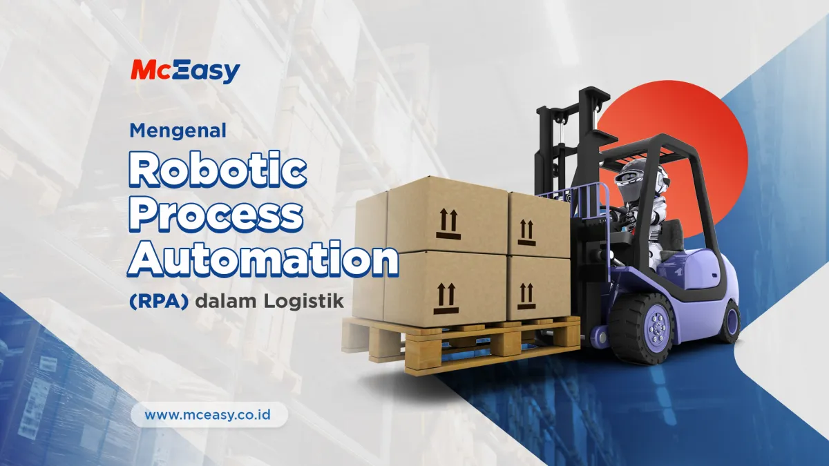 Mengenal Robotic Process Automation (RPA) dalam Logistik