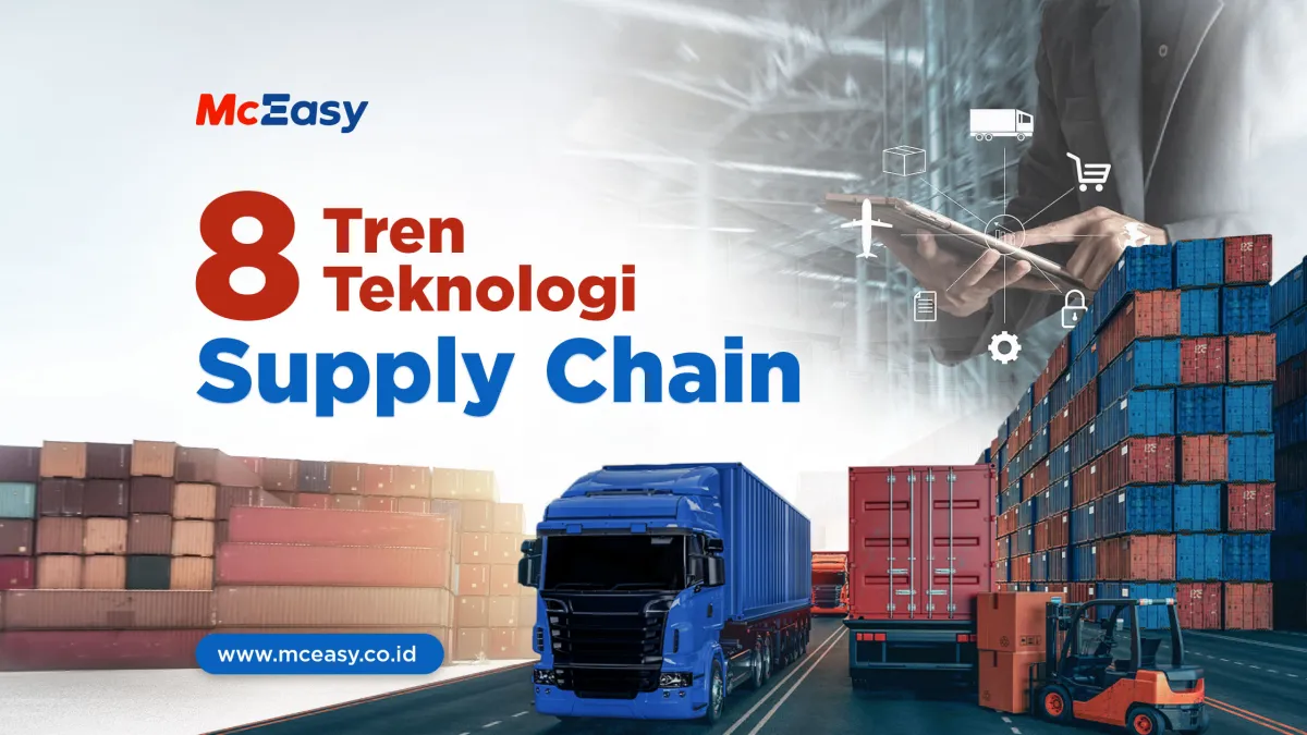 8 Tren Teknologi Supply Chain untuk Mempercepat Transformasi Digital