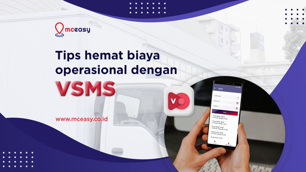 5 Tips Hemat Biaya Operasional Logistik Menggunakan VSMS