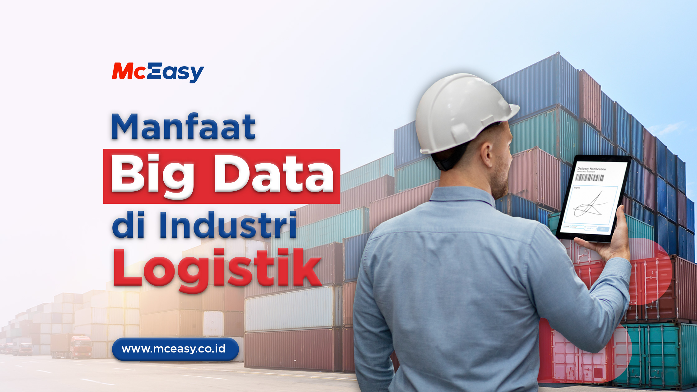 Memanfaatkan Data untuk Memenangkan Persaingan di Industri Logistik