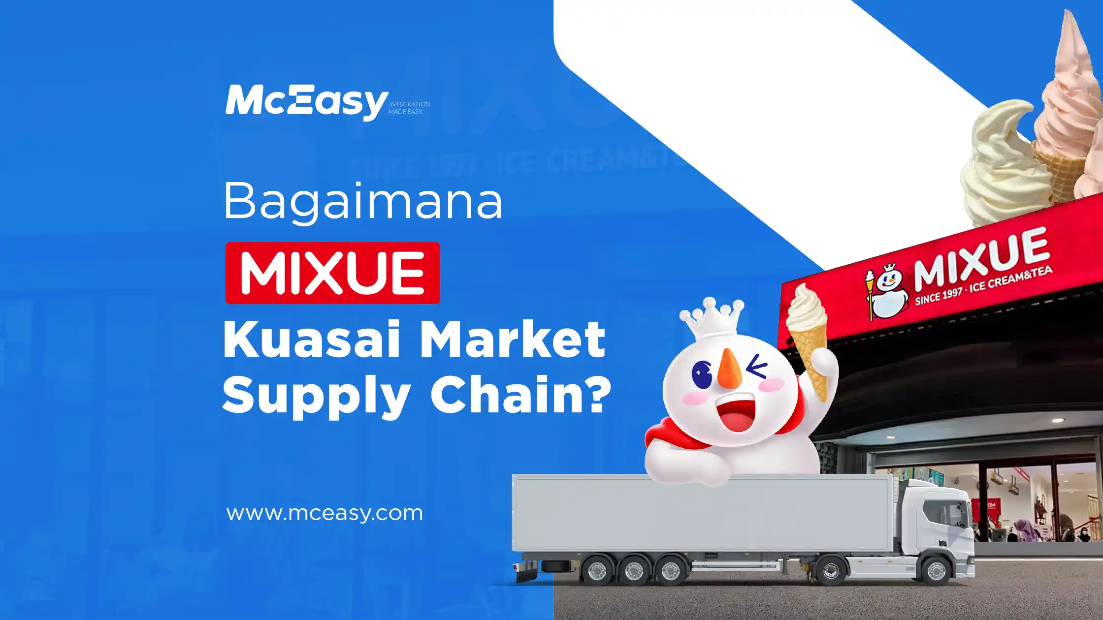 Bagaimana Mixue Kuasai Market Supply Chain?