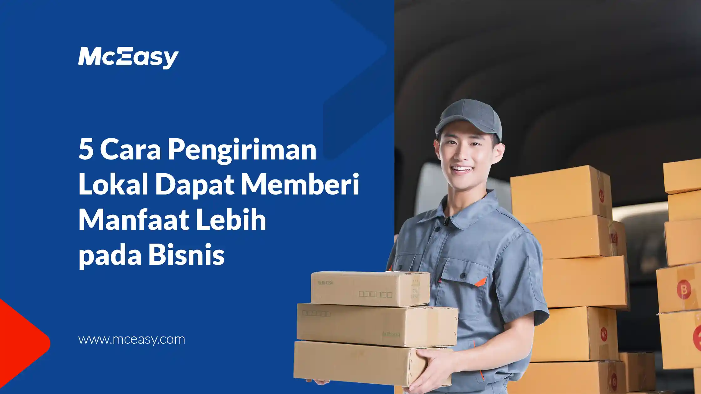 5 Cara Pengiriman Lokal dapat Memberi Manfaat Lebih pada Bisnis