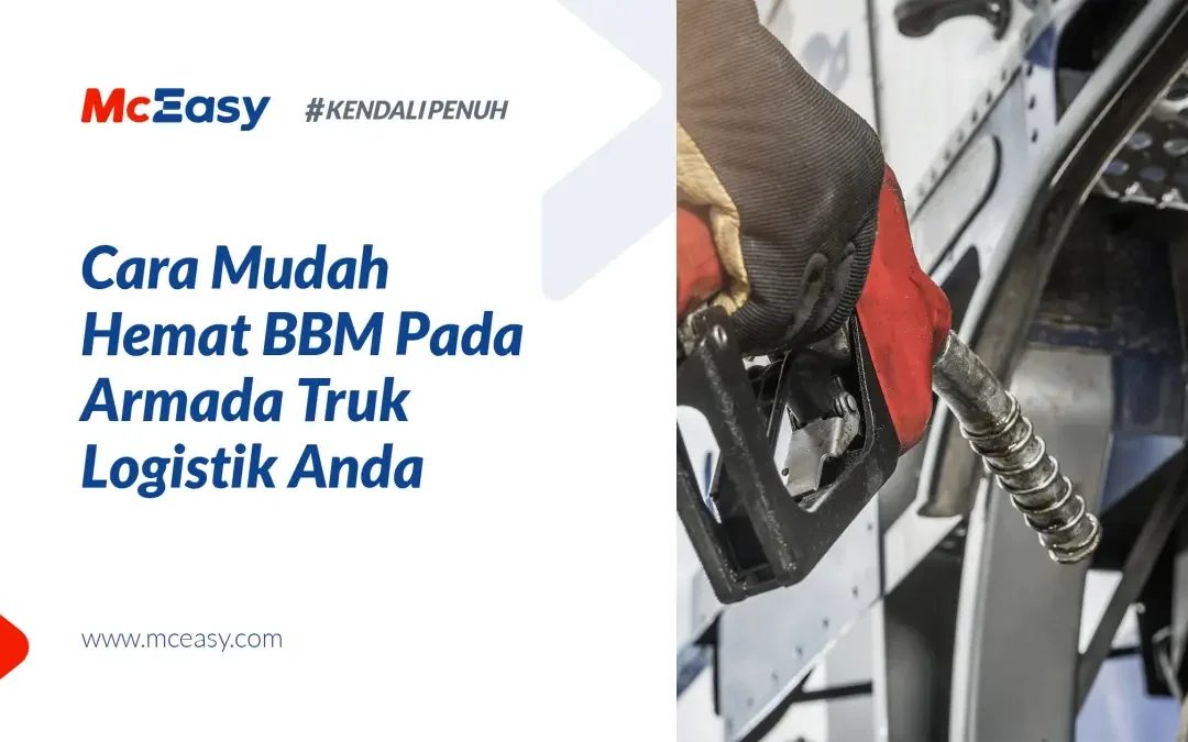 10 Cara Menghemat BBM Pada Armada Truk Logistik Anda