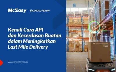 4 Cara Api & Kecerdasan Buatan Dalam Last Mile Delivery