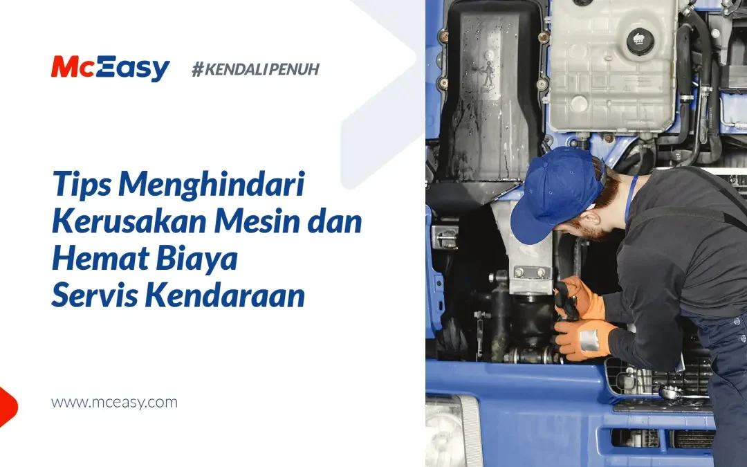 4 Tips Menghindari Kerusakan Mesin dan Hemat Biaya Servis Kendaraan