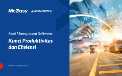 Fleet Management Software: Kunci Produktivitas Dan Efisiensi