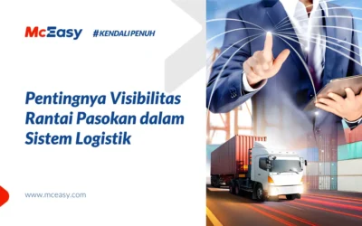 Pentingnya Visibilitas Rantai Pasokan Dalam Sistem Logistik