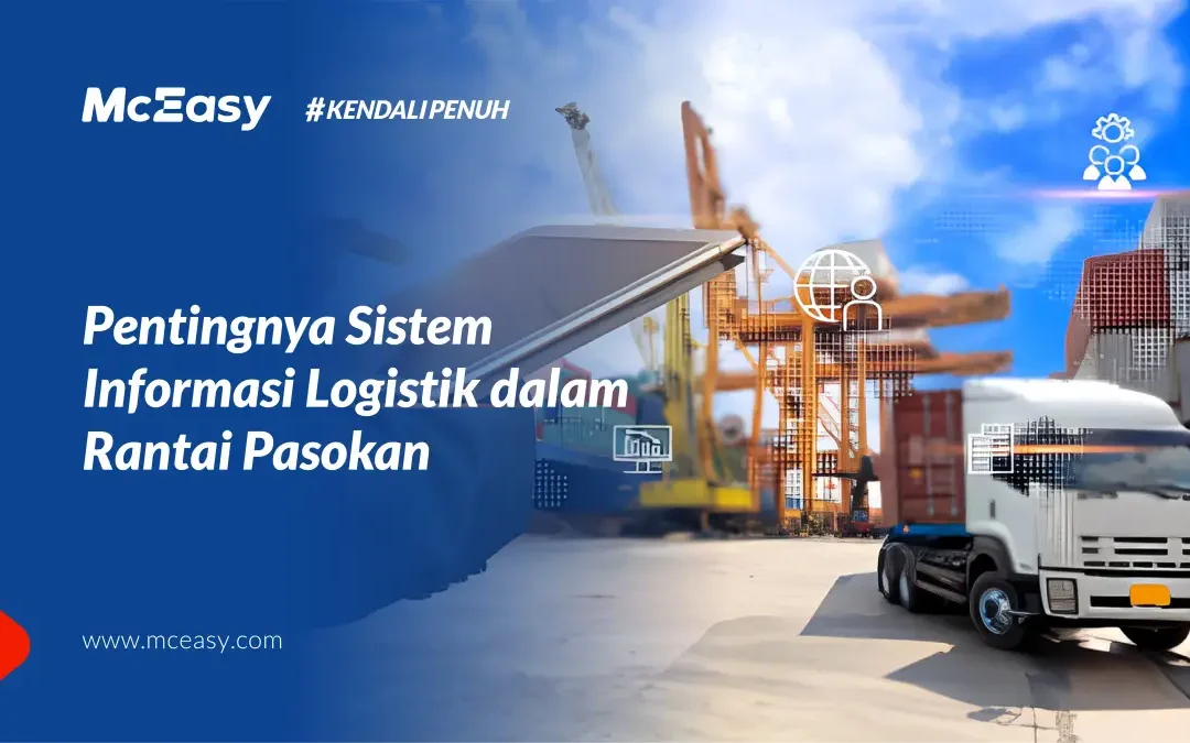 Pentingnya Sistem Informasi Logistik dalam Rantai Pasokan