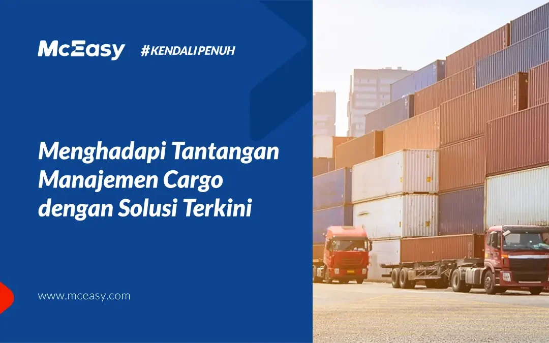Solusi Terkini Hadapi Tantangan Manajemen Cargo