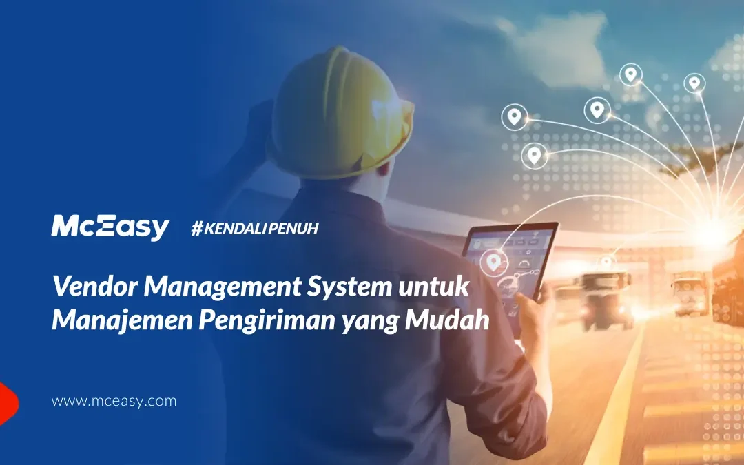 Vendor Management System untuk Manajemen Pengiriman yang Mudah