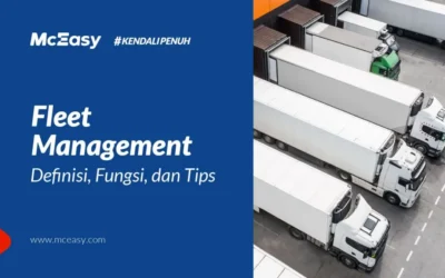 Fleet Management: Definisi, Fungsi, Dan Tips