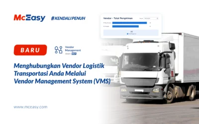 [Baru] Menghubungkan Vendor Logistik Transportasi Anda Melalui Vendor Management System (VMS)