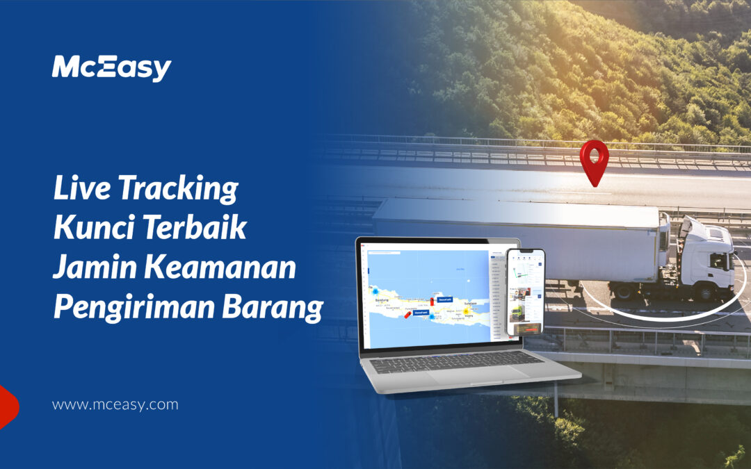 Live Tracking Kunci Terbaik Jamin Keamanan Pengiriman Barang