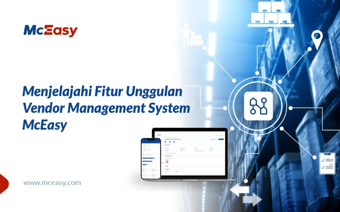 Menjelajahi Fitur Unggulan Vendor Management System McEasy