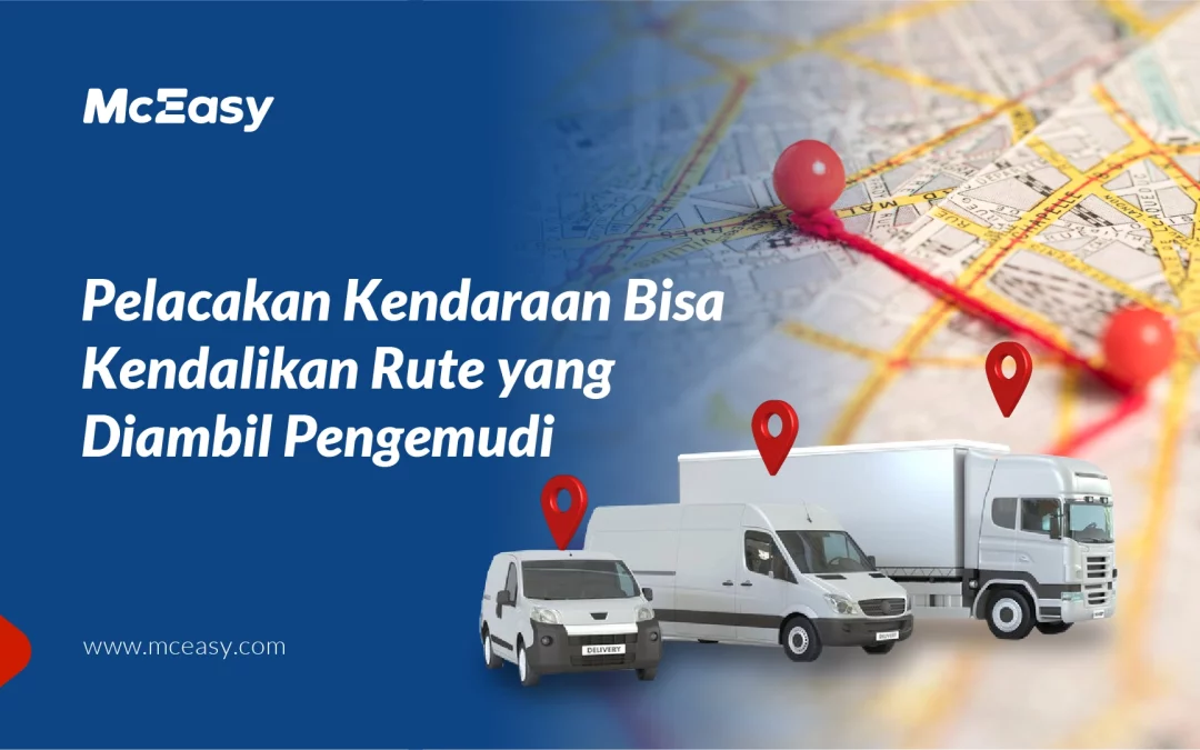 Pelacakan Kendaraan Bisa Kendalikan Rute yang Diambil Pengemudi