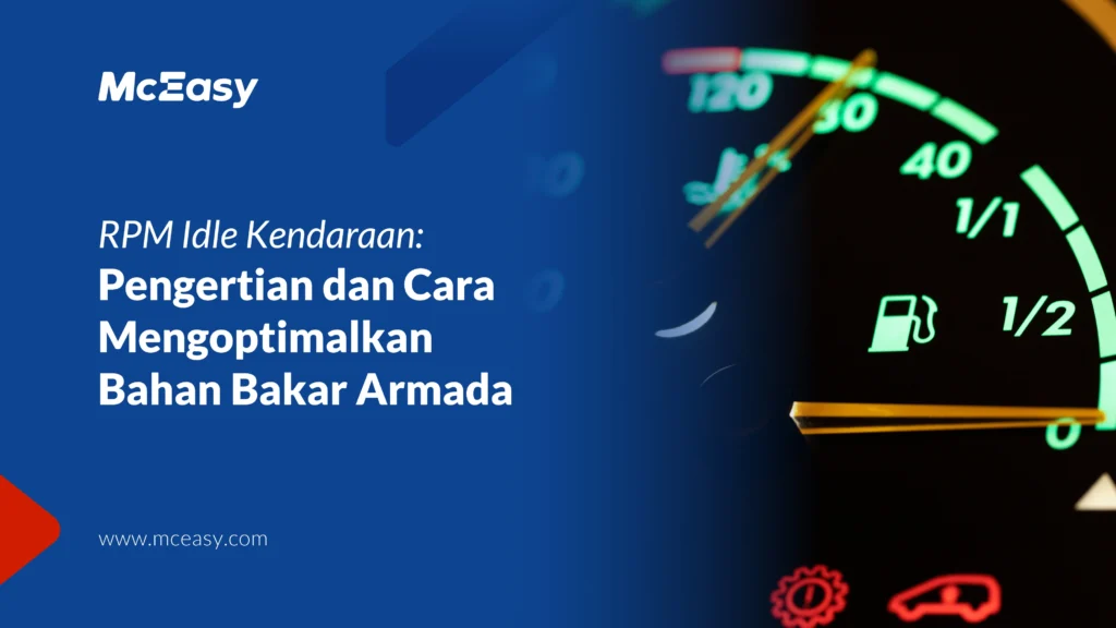 RPM Idle Kendaraan: Pengertian dan Cara Mengoptimalkan Bahan Bakar - McEasy