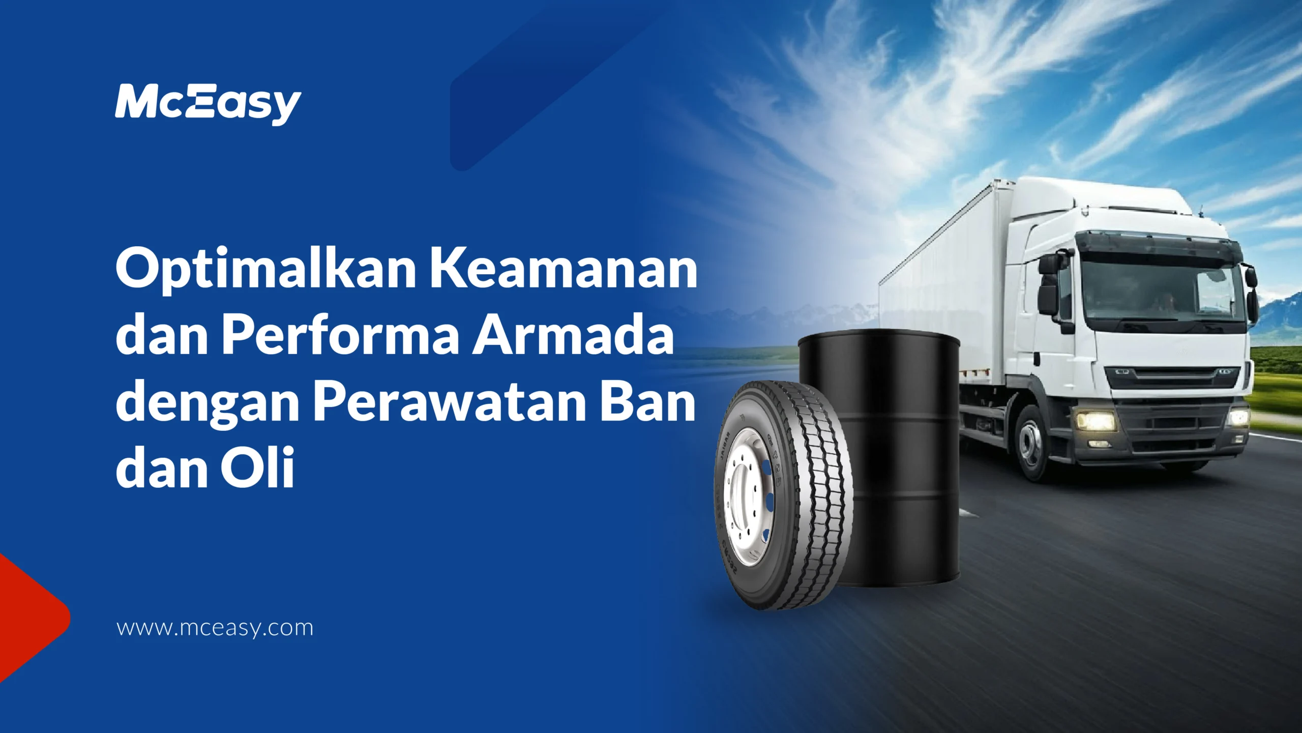 Optimalkan Keamanan dan Performa Armada dengan Perawatan Ban dan Oli