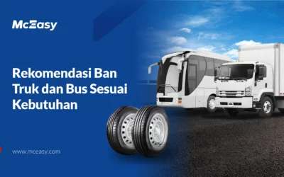 Rekomendasi Ban Truk dan Bus Terbaik Sesuai Kebutuhan