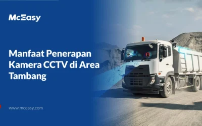 Manfaat Penerapan Kamera CCTV di Area Tambang