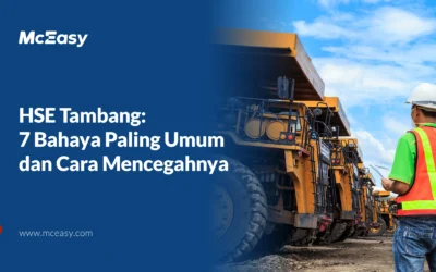 HSE Tambang: 7 Bahaya Paling Umum dan Cara Mencegahnya 