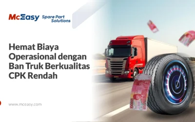 Hemat Biaya dengan Ban Truk Berkualitas Baik dengan CPK Rendah 