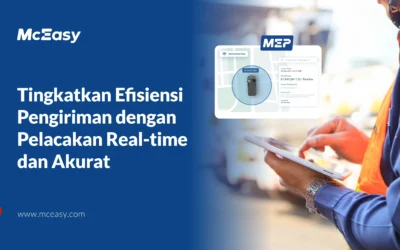 Tingkatkan Efisiensi Pengiriman dengan Pelacakan Real-time dan Akurat 